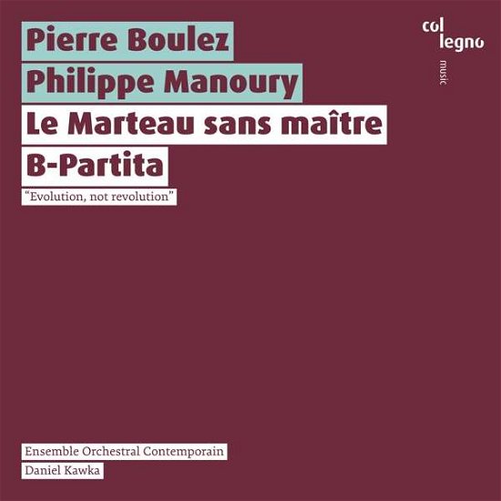 Cover for Ensemble Orchestral Contemporain · Le Marteau sans maître / B-Partita (CD) (2020)