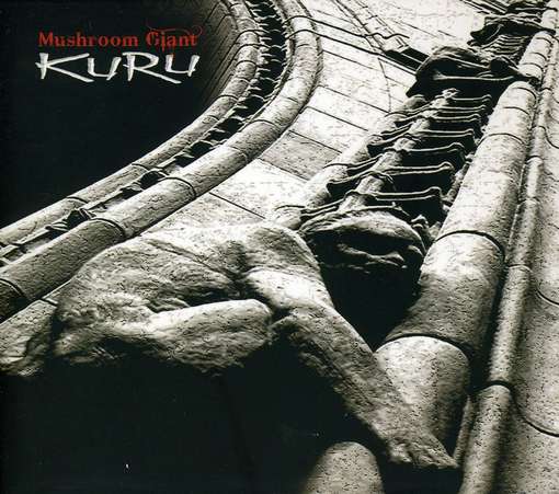 Cover for Mushroom Giant · Kuru (CD) (2009)