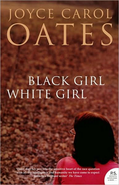 Cover for Joyce Carol Oates · Black Girl White Girl (Taschenbuch) (2007)