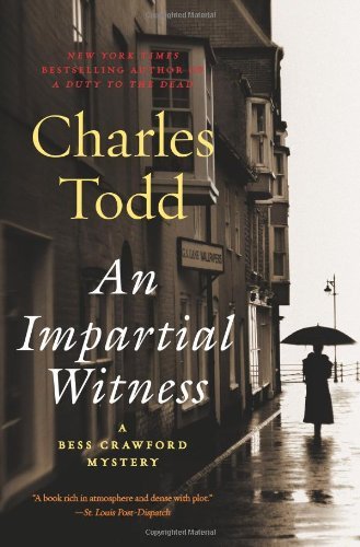 Impartial Witness: a Bess Crawford Myste - Charles Todd - Kirjat - William Morrow Paperbacks - 9780061791796 - tiistai 16. elokuuta 2011