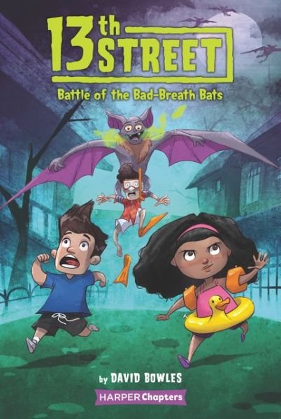 13th Street #1: Battle of the Bad-Breath Bats - HarperChapters - David Bowles - Böcker - HarperCollins Publishers Inc - 9780062947796 - 7 juli 2020