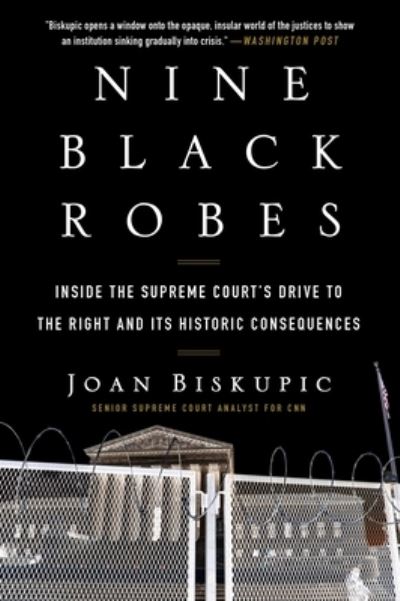 Cover for Joan Biskupic · Nine Black Robes (Book) (2024)