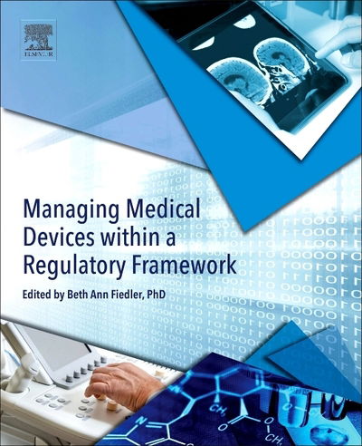 Cover for Beth Fiedler · Managing Medical Devices within a Regulatory Framework (Paperback Book) (2016)