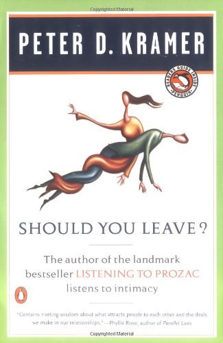 Cover for Peter D. Kramer · Should You Leave?: a Psychiatrist Explores Intimacy and Autonomy--and the Nature of Advice (Pocketbok) [English Language edition] (1999)