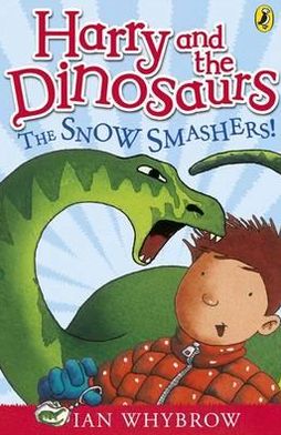 Harry and the Dinosaurs: The Snow-Smashers! - Harry and the Dinosaurs - Ian Whybrow - Books - Penguin Random House Children's UK - 9780141332796 - January 6, 2011