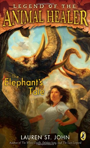 Cover for Lauren St. John · The Elephant's Tale (Legend of the Animal Healer) (Paperback Book) [Reprint edition] (2011)