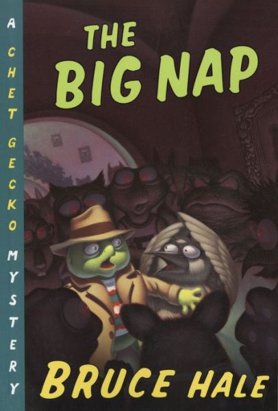 Cover for Hale Bruce Hale · The Big Nap: A Chet Gecko Mystery - Chet Gecko (Pocketbok) (2002)