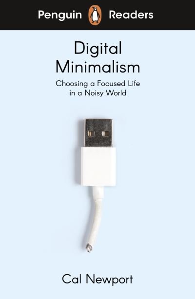 Cover for Cal Newport · Penguin Readers Level 7: Digital Minimalism (ELT Graded Reader) (Taschenbuch) (2021)