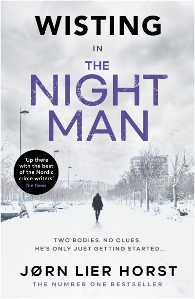 Cover for Jorn Lier Horst · The Night Man: The pulse-racing new novel from the No. 1 bestseller now a major BBC4 show (Hardcover Book) (2022)