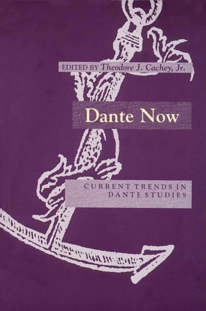Cover for Dante Now: Current Trends in Dante Studies - The William and Katherine Devers Series in Dante and Medieval Italian Literature (Hardcover Book) (1995)