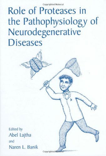 Cover for David B. Young · Role of Proteases in the Pathophysiology of Neurodegenerative Diseases (Gebundenes Buch) [2001 edition] (2001)