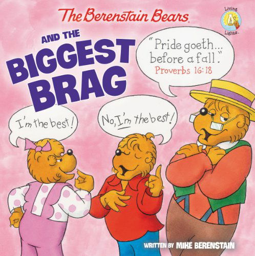 Cover for Mike Berenstain · The Berenstain Bears and the Biggest Brag - Berenstain Bears / Living Lights: A Faith Story (Taschenbuch) (2015)