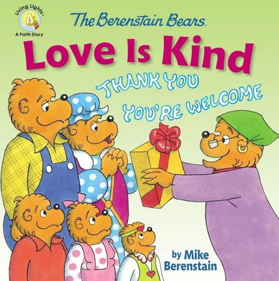 The Berenstain Bears Love Is Kind - Berenstain Bears / Living Lights: A Faith Story - Mike Berenstain - Books - Zondervan - 9780310763796 - August 6, 2020