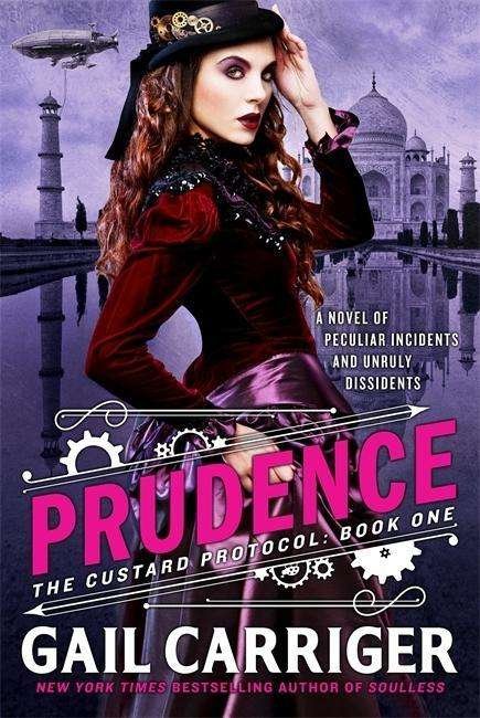 Prudence: Book One of The Custard Protocol - The Custard Protocol - Gail Carriger - Books - Little, Brown Book Group - 9780356501796 - March 19, 2015