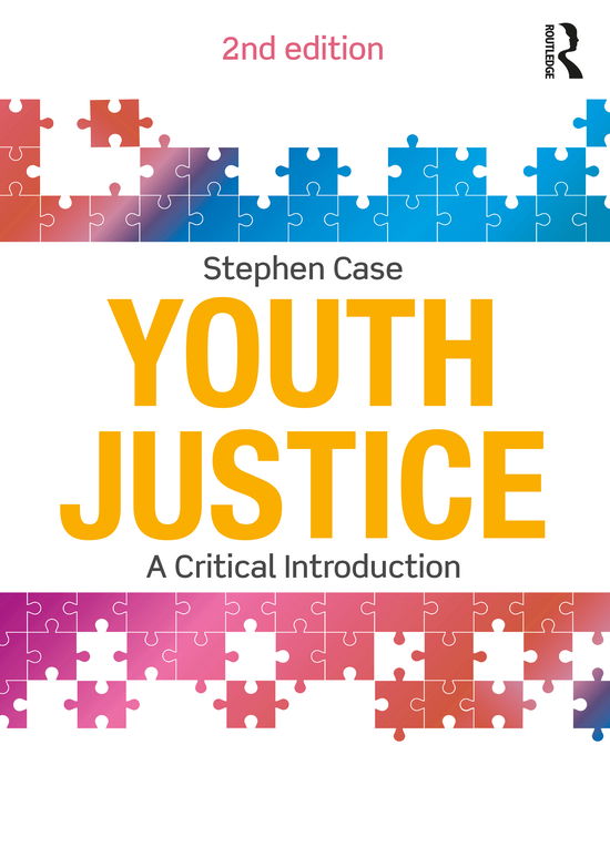 Cover for Case, Stephen (Loughborough University, UK) · Youth Justice: A Critical Introduction (Paperback Book) (2021)