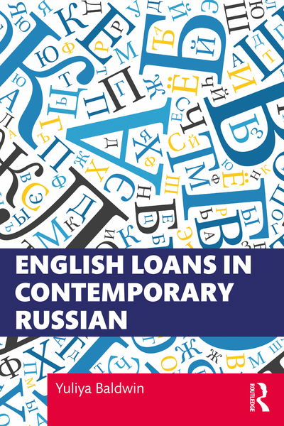 Cover for Baldwin, Yuliya (The University of North Carolina at Charlotte, USA) · English Loans in Contemporary Russian (Pocketbok) (2020)