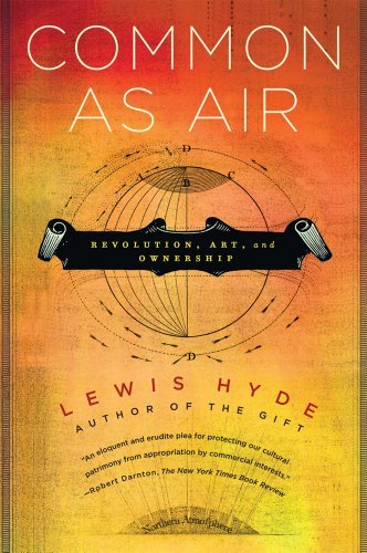 Cover for Lewis Hyde · Common As Air: Revolution, Art, and Ownership (Paperback Book) [First edition] (2011)