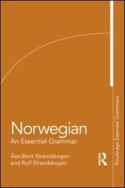 Norwegian: An Essential Grammar - Routledge Essential Grammars - AAse-Berit Strandskogen - Libros - Taylor & Francis Ltd - 9780415109796 - 15 de diciembre de 1994