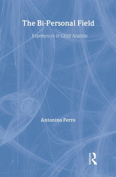 Cover for Antonino Ferro · The Bi-Personal Field (Innbunden bok) (1999)
