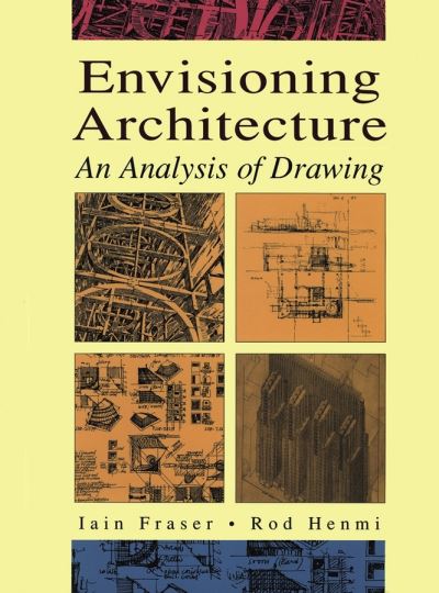 Cover for Iain Fraser · Envisioning Architecture: An Analysis of Drawing (Paperback Book) (1993)