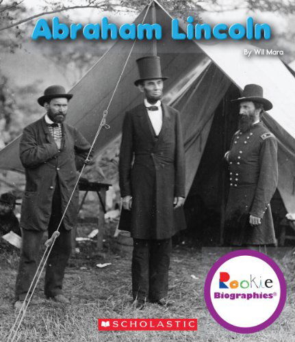 Cover for Wil Mara · Abraham Lincoln (Rookie Biographies) - Rookie Biographies (Paperback Book) (2014)