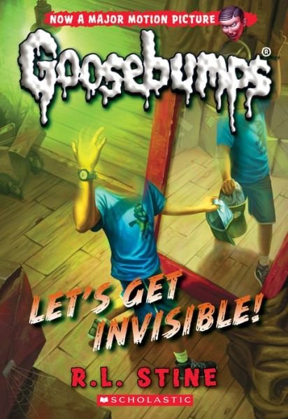 Cover for R.L. Stine · Let's Get Invisible! (Classic Goosebumps #24) - Classic Goosebumps (Pocketbok) (2015)