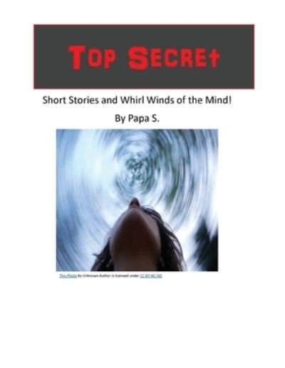 Cover for Papa S. · Top secret short stories and whirl winds of the mind (Paperback Book) (2020)