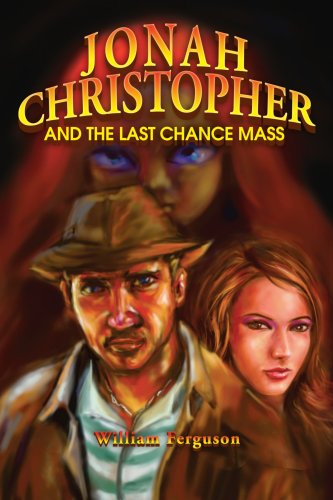 Cover for William Ferguson · Jonah Christopher and the Last Chance Mass (Paperback Book) (2002)