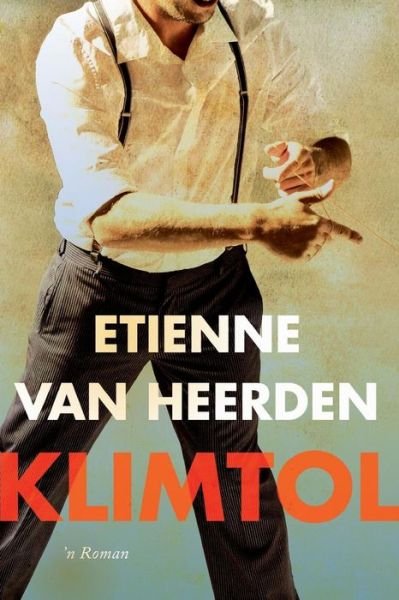 Cover for Etienne Van Heerden · Klimtol (Paperback Book) [Afrikaans edition] (2013)