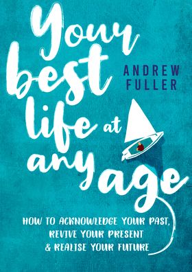 Cover for Andrew Fuller · Your Best Life at Any Age (Pocketbok) (2021)