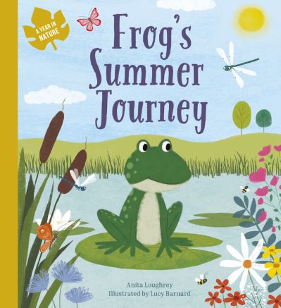 Cover for Anita Loughrey · Frog's Summer Journey - A Year in Nature (Hardcover Book) [Lerner edition] (2020)