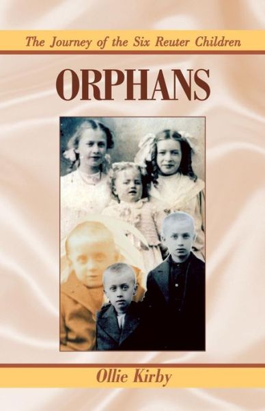 Orphans - Ollie Kirby - Kirjat - Xlibris - 9780738811796 - maanantai 27. maaliskuuta 2000