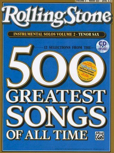 Cover for Alfred Publishing · Selections from Rolling Stone Magazine's 500 Greatest Songs of All Time (Instrumental Solos), Vol 2: Tenor Sax (Book &amp; Cd) (Paperback Book) [Pap / Com edition] (2008)