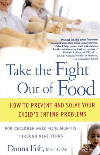 Cover for Donna Fish · Take the Fight out of Food: How to Prevent and Solve Your Child's Eating Problems (Paperback Book) (2005)