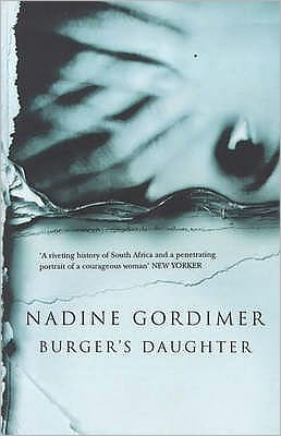 Burger's Daughter - Nadine Gordimer - Books - Bloomsbury Publishing PLC - 9780747549796 - October 16, 2000