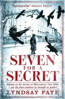 Cover for Lyndsay Faye · Seven for a Secret (Paperback Book) (2013)