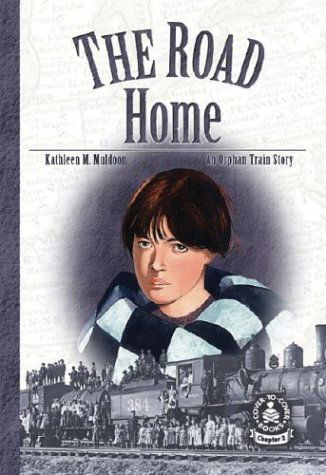 Cover for Kathleen M. Muldoon · Road Home: an Orphan Train Story (Cover-to-cover Chapter 2 Books: Orphan Train) (Hardcover Book) (2003)