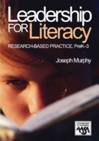 Cover for Joseph F. Murphy · Leadership for Literacy: Research-Based Practice, PreK-3 - Leadership for Learning Series (Hardcover Book) (2003)