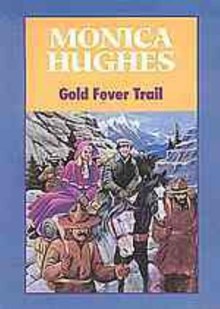 Cover for Monica Hughes · Gold Fever Trail (Taschenbuch) (2000)