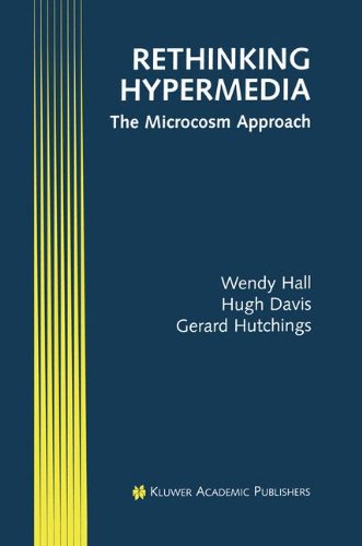 Wendy Hall · Rethinking Hypermedia: The Microcosm Approach - Electronic Publishing Series (Hardcover Book) [1996 edition] (1996)