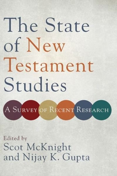 Cover for Scot Mcknight · The State of New Testament Studies – A Survey of Recent Research (Pocketbok) (2019)