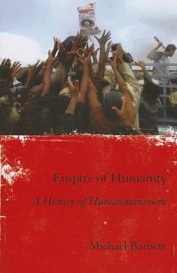 Cover for Michael Barnett · Empire of Humanity: A History of Humanitarianism (Paperback Book) (2013)