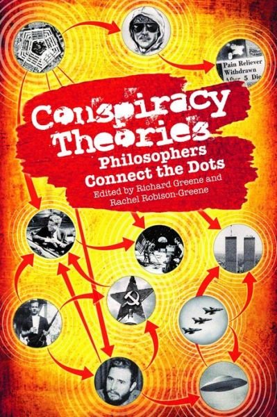 Cover for Richard A Greene · Conspiracy Theories: Philosophers Connect the Dots (Paperback Book) (2020)
