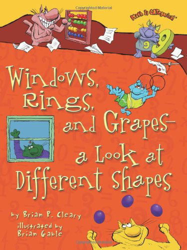 Cover for Brian P. Cleary · Windows, Rings, and Grapesâ?a Look at Different Shapes (Math is Categorical) (Gebundenes Buch) (2009)