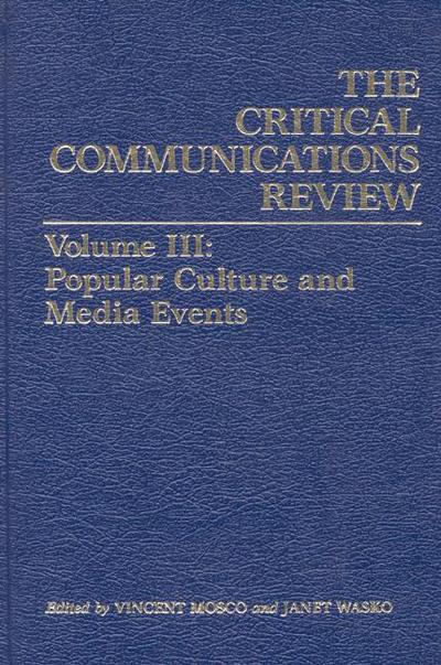 Cover for Vincent Mosco · Critical Communication Review: Volume 3: Popular Culture and Media Events (Inbunden Bok) (1985)