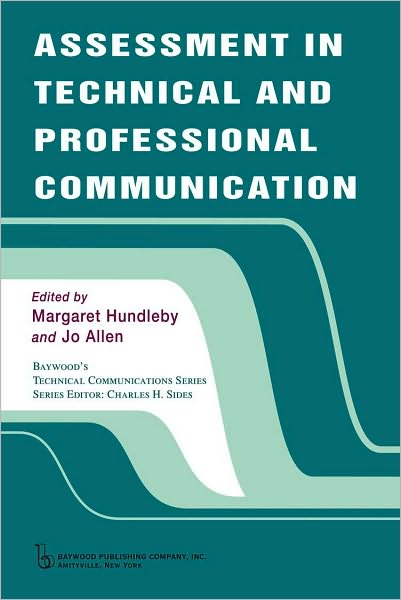 Cover for N. Hundleby Margaret · Assessment in Technical and Professional Communication - Baywood's Technical Communications (Hardcover Book) (2010)