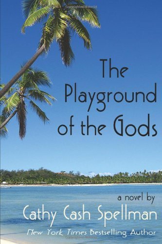 Cover for Cathy Cash Spellman · Playground of the Gods (Paperback Book) (2011)