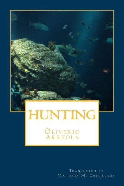 Cover for Oliverio Arreola · Hunting (Paperback Book) (2017)