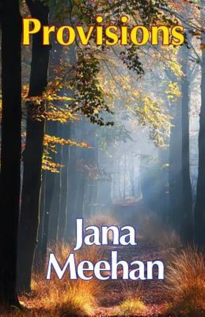 Cover for Jana Meehan · Provisions (Paperback Book) (2017)