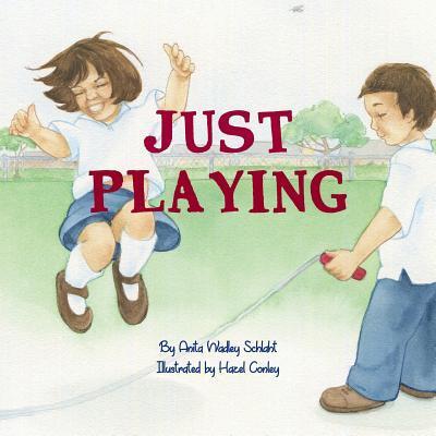 Cover for Anita Wadley Schlaht · Just Playing (Book) (2018)